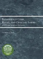 Csődtörvénykönyv, szabályok és hivatalos formanyomtatványok, 2019-es jogi egyetemi kiadás - Bankruptcy Code, Rules, and Official Forms, 2019 Law School Edition