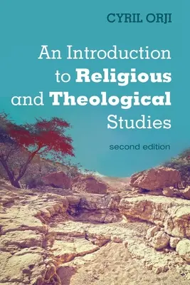 Bevezetés a vallási és teológiai tanulmányokba, második kiadás - An Introduction to Religious and Theological Studies, Second Edition