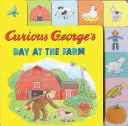 Kíváncsi George napja a farmon (Tabbed Lift-The-Flap) - Curious George's Day at the Farm (Tabbed Lift-The-Flap)