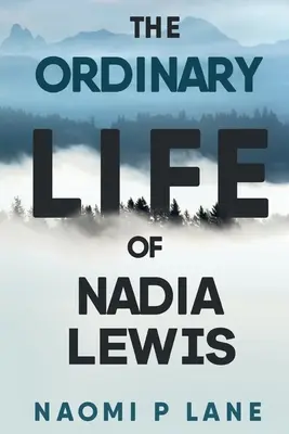 Nadia Lewis hétköznapi élete - The Ordinary Life of Nadia Lewis