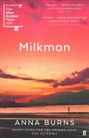 Milkman - A MAN BOOKER-DÍJ 2018-as NYERTESE - Milkman - WINNER OF THE MAN BOOKER PRIZE 2018