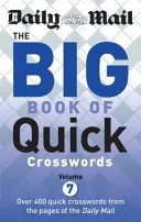 Daily Mail Big Book of Quick Crosswords 7. kötet - Daily Mail Big Book of Quick Crosswords Volume 7