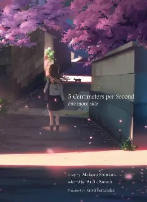 5 centiméter per másodperc: One More Side (Még egy oldal) - 5 Centimeters Per Second: One More Side