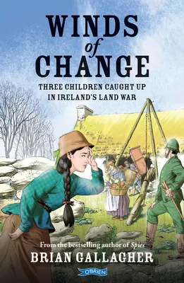 A változás szelei: Három gyermek az írországi földháborúban - Winds of Change: Three Children Caught Up in Ireland's Land War