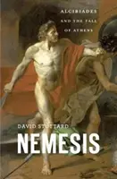 Nemesis: Alkibiadész és Athén bukása - Nemesis: Alcibiades and the Fall of Athens