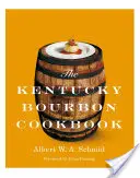 A Kentucky Bourbon szakácskönyv - The Kentucky Bourbon Cookbook