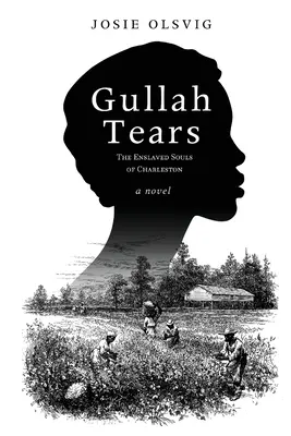 Gullah könnyek: Charleston rabszolgasorsú lelkei - Gullah Tears: The Enslaved Souls of Charleston