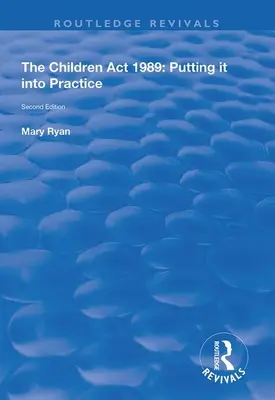 A gyermekek 1989. évi törvénye: A gyakorlatba ültetése - The Children ACT 1989: Putting It Into Practice