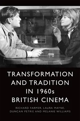Átalakulás és hagyomány az 1960-as évek brit filmművészetében - Transformation and Tradition in 1960s British Cinema