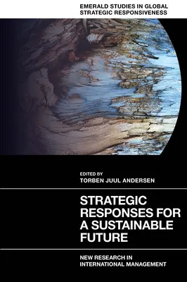 Stratégiai válaszok a fenntartható jövőért: Új kutatások a nemzetközi menedzsmentben - Strategic Responses for a Sustainable Future: New Research in International Management