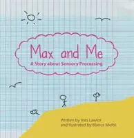 Max és én - Egy történet az érzékszervi feldolgozásról - Max and Me - A Story About Sensory Processing