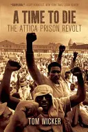 A Time to Die: Az atticai börtönlázadás - A Time to Die: The Attica Prison Revolt