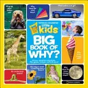 National Geographic Little Kids First Big Book of Why (A miértek első nagy könyve) - National Geographic Little Kids First Big Book of Why
