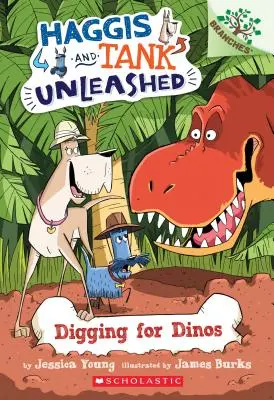 Digging for Dinos: (Haggis and Tank Unleashed #2), 2 - Digging for Dinos: A Branches Book (Haggis and Tank Unleashed #2), 2