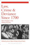 Jog, bűnözés és deviancia 1700 óta: Mikrotanulmányok a bűnözés történetéből - Law, Crime and Deviance Since 1700: Micro-Studies in the History of Crime