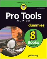 Pro Tools All-In-One for Dummies (Egyedülállóknak) - Pro Tools All-In-One for Dummies