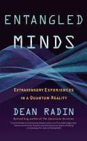 Összefonódott elmék: Extraszenzoros tapasztalatok a kvantumvalóságban - Entangled Minds: Extrasensory Experiences in a Quantum Reality