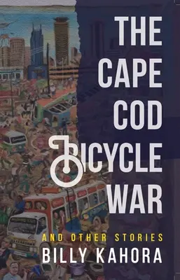 A Cape Cod-i kerékpárháború: És más történetek - The Cape Cod Bicycle War: And Other Stories