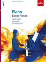 Piano Exam Pieces 2021 & 2022, ABRSM Grade 1 - Válogatott darabok a 2021 & 2022-es tantervből. - Piano Exam Pieces 2021 & 2022, ABRSM Grade 1 - Selected from the 2021 & 2022 syllabus