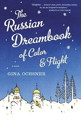 Orosz álmoskönyv a színekről és a repülésről - Russian Dreambook of Color and Flight