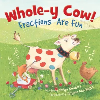 Egész tehén: A törtek szórakoztatóak - Whole-y Cow: Fractions Are Fun