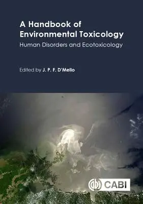 A környezeti toxikológia kézikönyve: Humán betegségek és ökotoxikológia - A Handbook of Environmental Toxicology: Human Disorders and Ecotoxicology