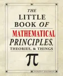 A matematikai elvek, elméletek és dolgok kis könyve - The Little Book of Mathematical Principles, Theories & Things