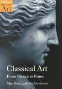 Klasszikus művészet: Görögországtól Rómáig - Classical Art: From Greece to Rome