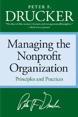 A nonprofit szervezet irányítása: Alapelvek és gyakorlatok - Managing the Non-Profit Organization: Principles and Practices