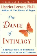 Az intimitás tánca: Egy nő útmutatója a bátor változtatáshoz a kulcsfontosságú kapcsolatokban - The Dance of Intimacy: A Woman's Guide to Courageous Acts of Change in Key Relationships