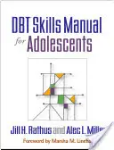 Dbt készségek kézikönyve serdülők számára - Dbt Skills Manual for Adolescents