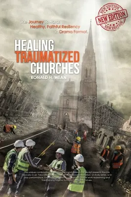 Traumatizált egyházak gyógyítása - Healing Traumatized Churches