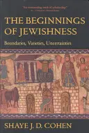 A zsidóság kezdetei, 31: Határok, fajták, bizonytalanságok - The Beginnings of Jewishness, 31: Boundaries, Varieties, Uncertainties