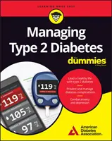 A 2-es típusú cukorbetegség kezelése a Dummies számára - Managing Type 2 Diabetes for Dummies
