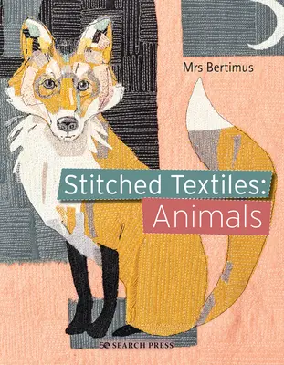 Stitched Textiles: Állatok - Stitched Textiles: Animals