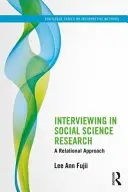 Interjúkészítés a társadalomtudományi kutatásban: A Relational Approach - Interviewing in Social Science Research: A Relational Approach