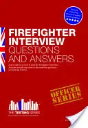 Tűzoltó interjúkérdések és válaszok - Firefighter Interview Questions and Answers