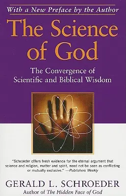 Isten tudománya: A tudományos és a bibliai bölcsesség konvergenciája - The Science of God: The Convergence of Scientific and Biblical Wisdom