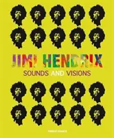 Jimi Hendrix - Hangok és víziók - Jimi Hendrix - Sounds and Visions