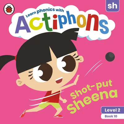 Actiphons 2. szint 10. könyv Shot-Put Sheena: Tanulj fonikát és légy aktív az Actiphons-szal! - Actiphons Level 2 Book 10 Shot-Put Sheena: Learn Phonics and Get Active with Actiphons!