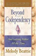 Túl a társfüggőségen: And Getting Better All the Time - Beyond Codependency: And Getting Better All the Time