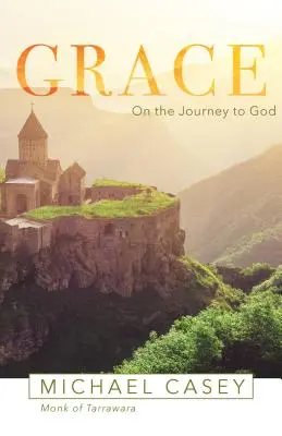 Kegyelem: Az Istenhez vezető úton - Grace: On the Journey to God