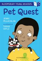 Pet Quest: A Bloomsbury Young Reader - White Book Band