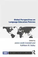 A nyelvoktatási politikák globális perspektívái (Crandall Joann (jodi)) - Global Perspectives on Language Education Policies (Crandall Joann (jodi))