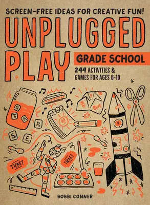 Unplugged Play: Grade School: 216 tevékenység és játék 6-10 éveseknek - Unplugged Play: Grade School: 216 Activities & Games for Ages 6-10