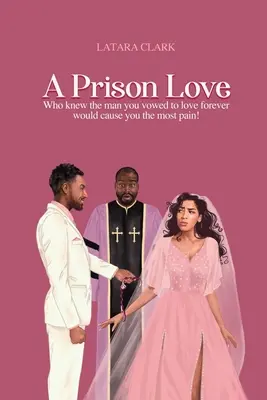 A börtönszerelem: Ki gondolta volna, hogy az a férfi, akinek örök szerelmet esküdtél, a legnagyobb fájdalmat okozhatja neked! - A Prison Love: Who knew the man you vowed to love forever would cause you the most pain!