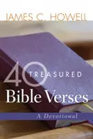 40 kincset érő bibliai vers: A Devotional - 40 Treasured Bible Verses: A Devotional