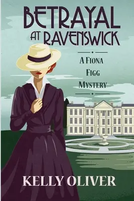 Árulás Ravenswickben: A Fiona Figg Mystery - Betrayal at Ravenswick: A Fiona Figg Mystery