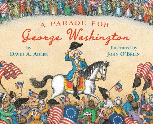 Parádé George Washington tiszteletére - A Parade for George Washington