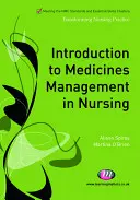 Bevezetés az ápolási gyógyszerekkel való gazdálkodásba - Introduction to Medicines Management in Nursing